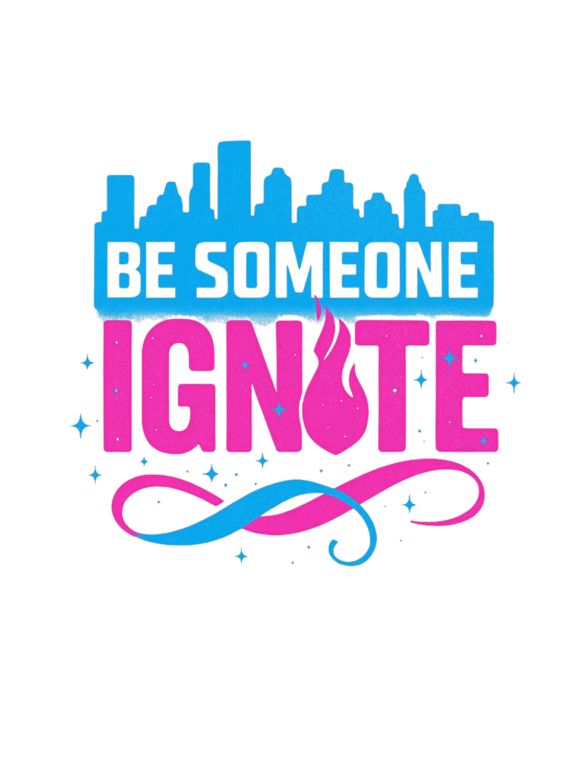 Be Someone Ignite